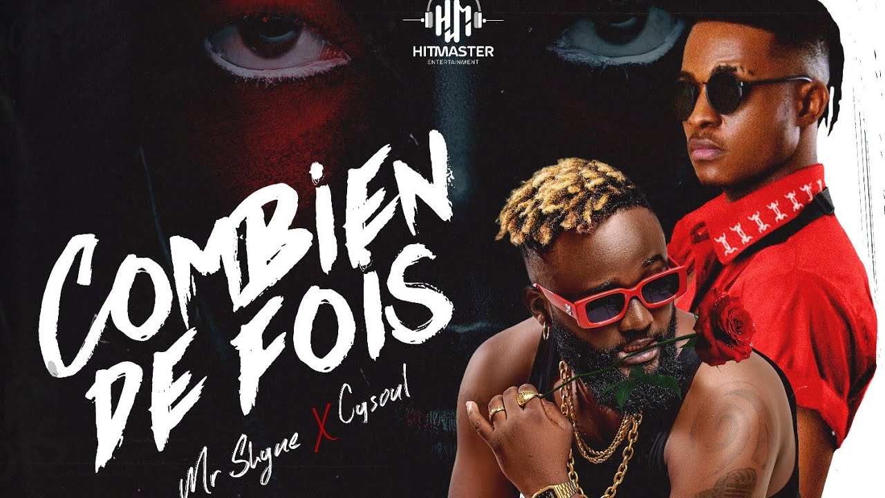 Mr Shyne ft Cysoul - Combien De Fois (Lyrics vidéo)