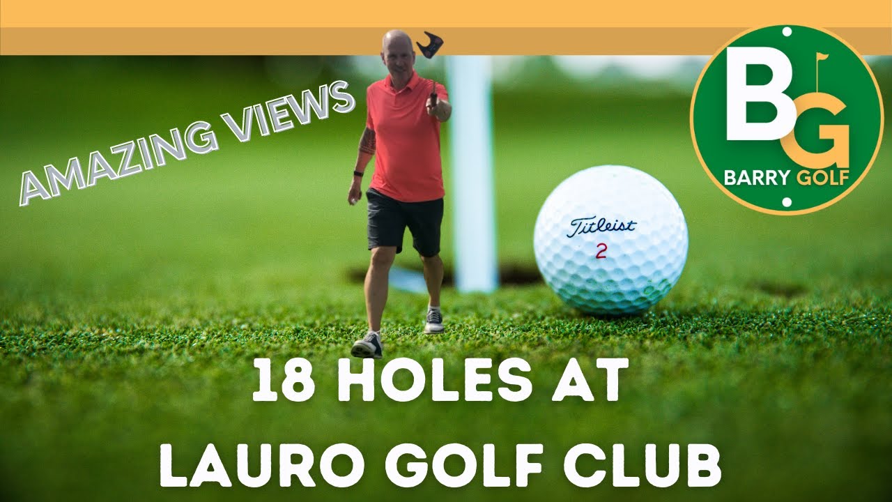 18 Holes at Lauro Golf Club. Amazing views, super course and a round full of incident.
