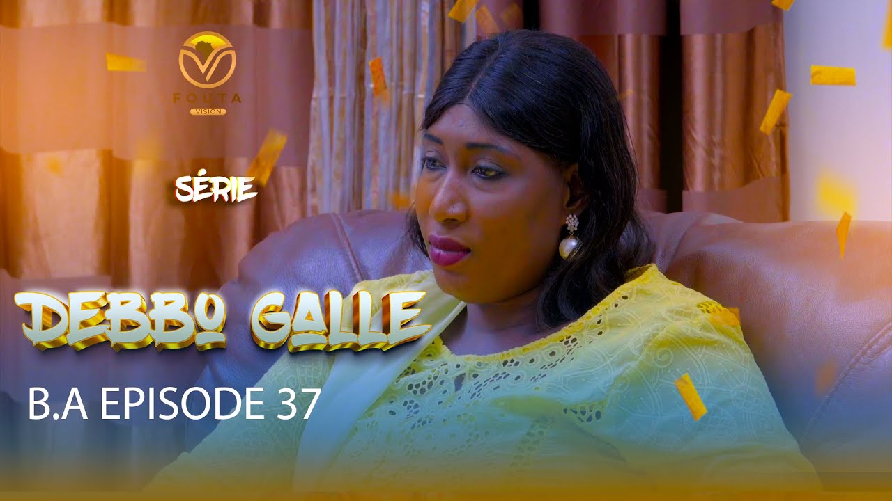 S&eacute;rie Debbo Galle - Saison 1 - Bande Annoce Episode 37
