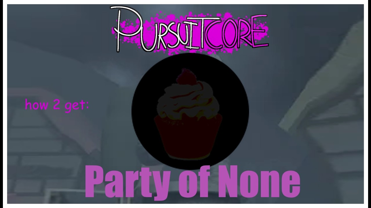 PURSUITCORE: How to get Party Of None Badge