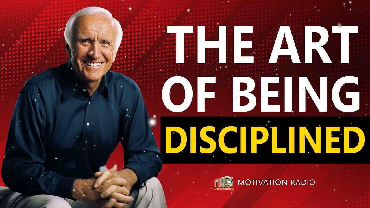 The Power Of SELF DISCIPLINE   Jim Rohn Inspiration   Motivational Radio 2024