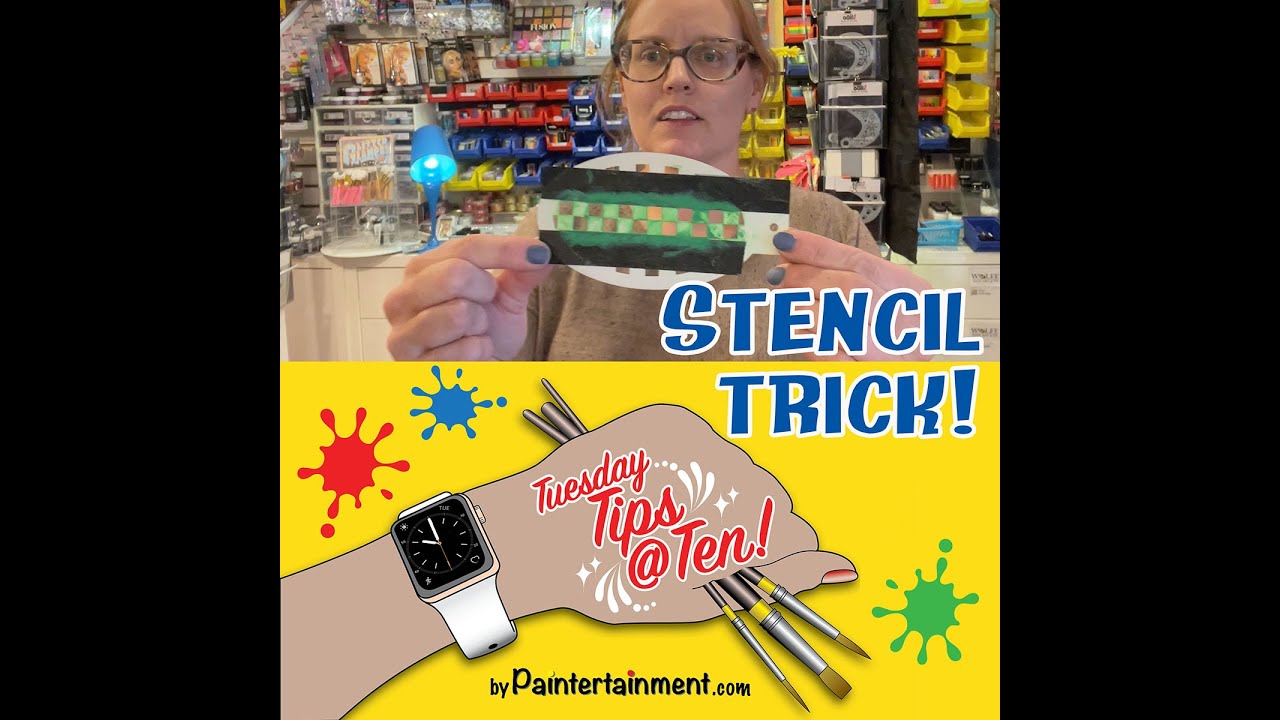 Tuesday Tips @ 10: Stencil Trick!