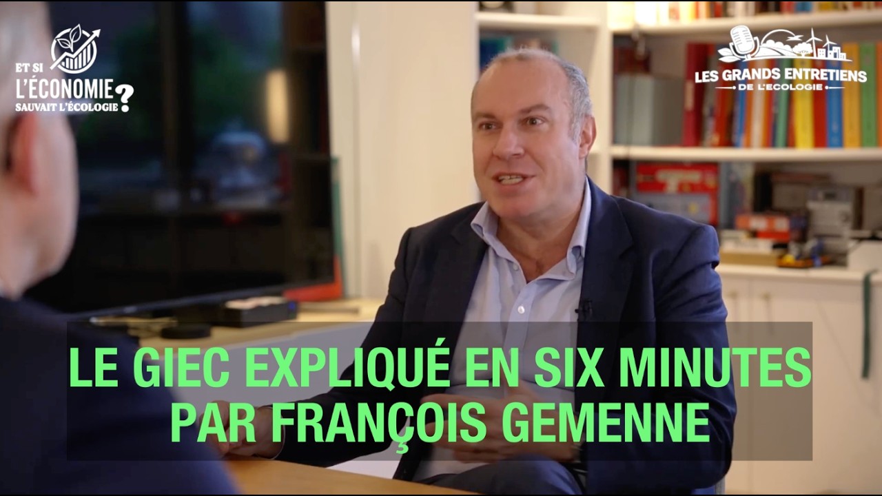 Le GIEC expliqué en six minutes par François Gemenne