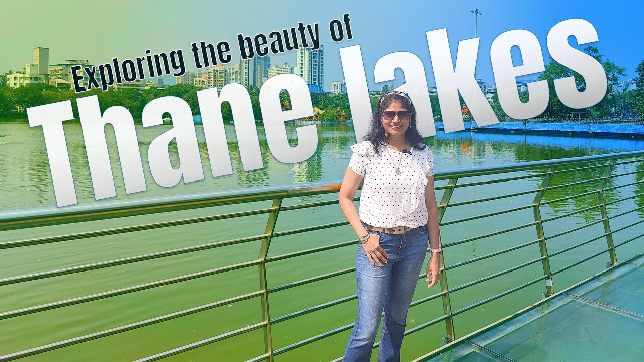 Best places to visit Thane | Exploring Thane's lakes & its beauty.