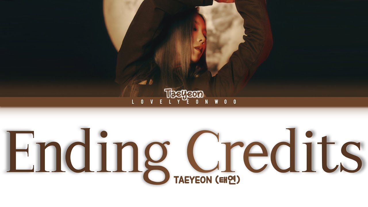 TAEYEON (태연) – Ending Credits Lyrics (Color Coded Han/Rom/Eng)