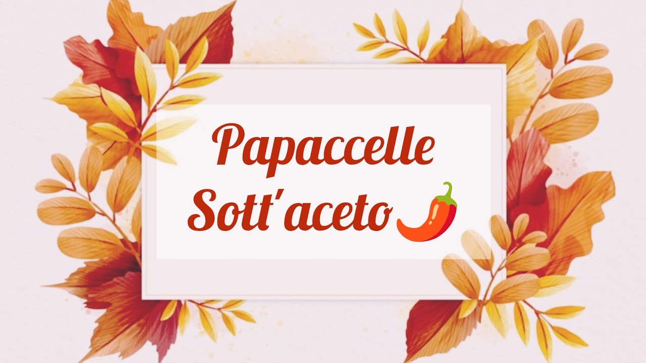 🍂RICETTA AUTUNNALE🍂PAPACCELLE SOTT'ACETO FATTE IN CASA🌶️🐿️
