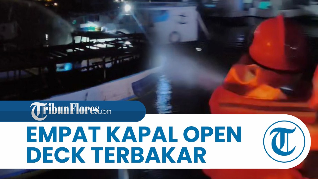 Empat Kapal Open Deck Terbakar di Labuan Bajo, Dugaan Akibat Puntung Rokok
