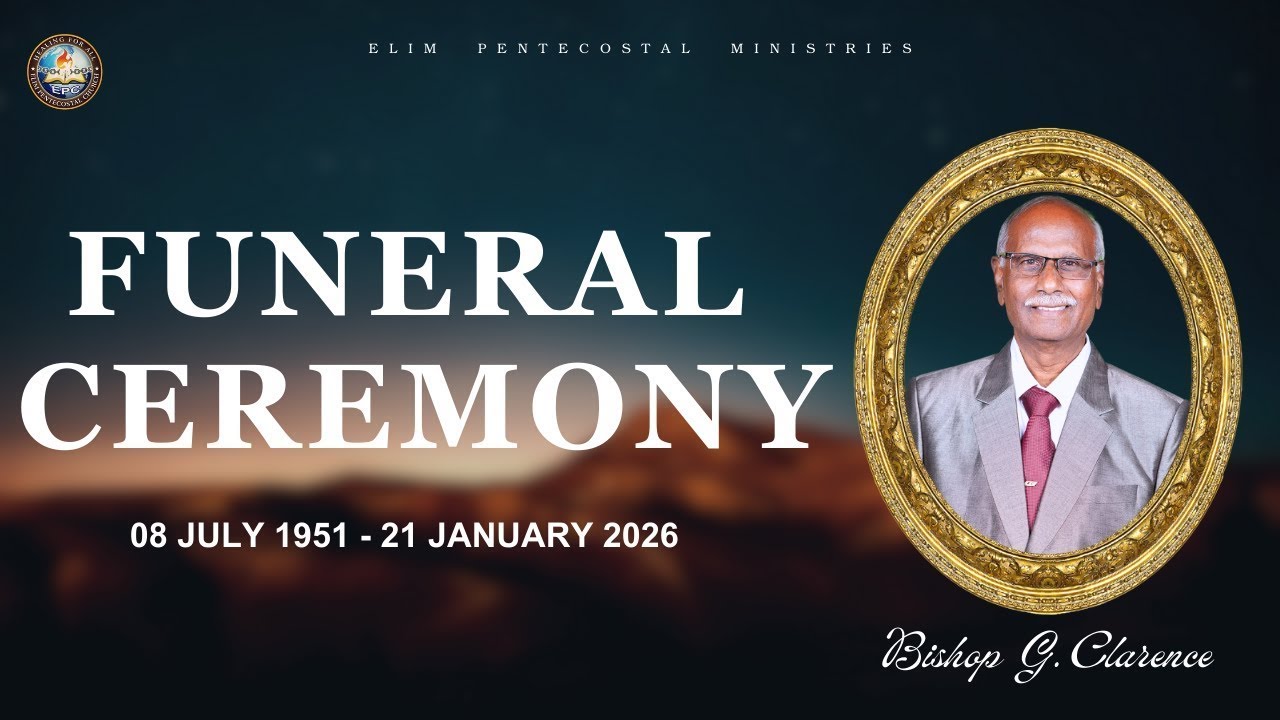 Apostle Bishop G. Clarence Funeral Ceremony - 2026 || Elim Pentecostal Church