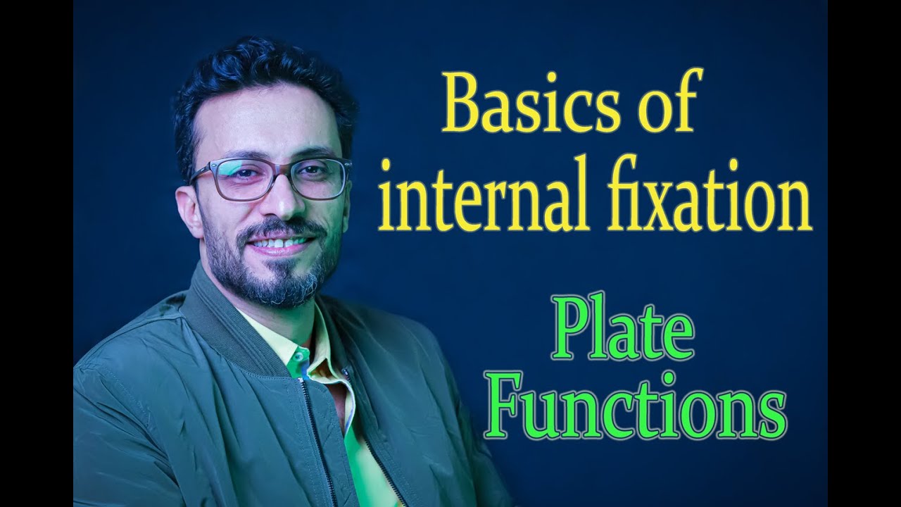 05 Basics of internal fixation: Plate functions