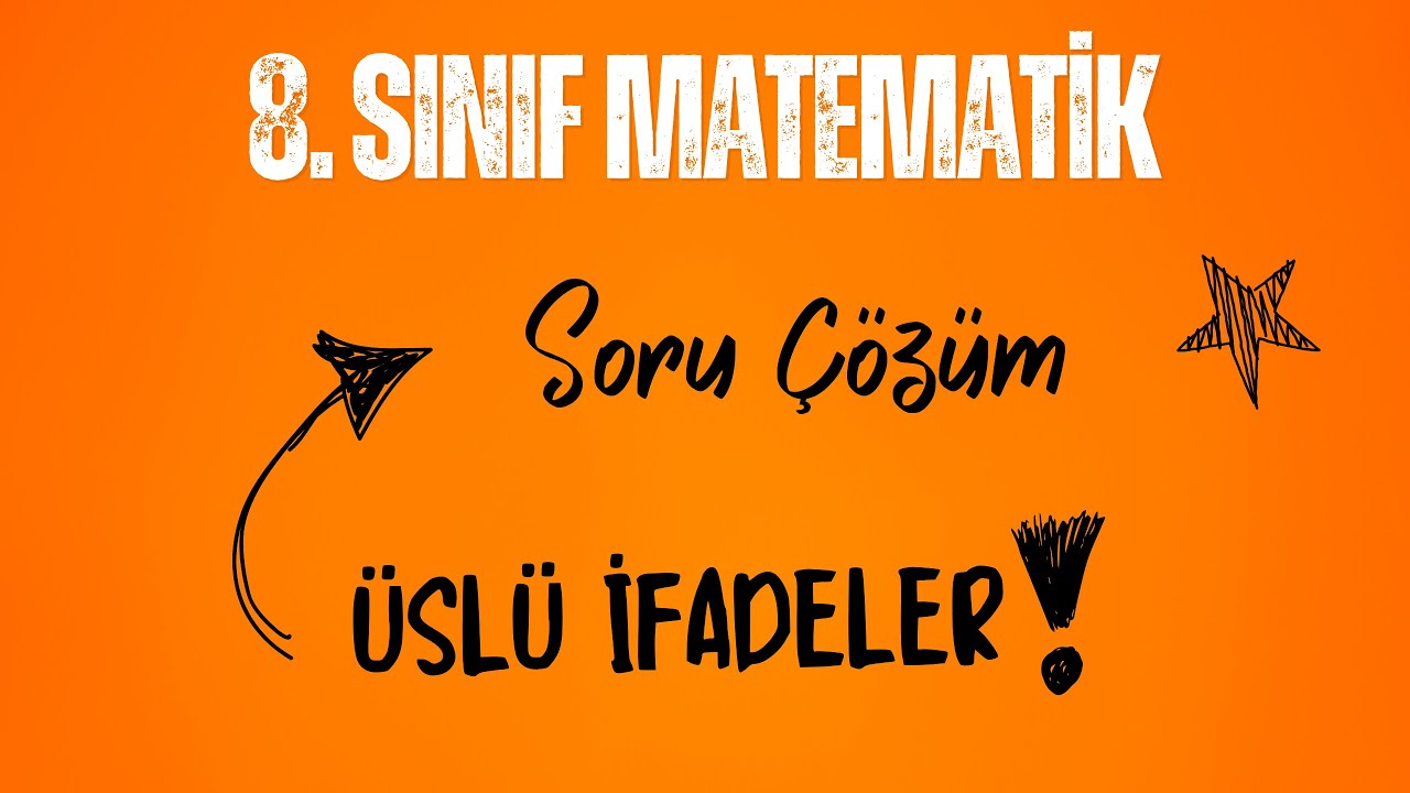Üslü İfadeler Soru Çözüm