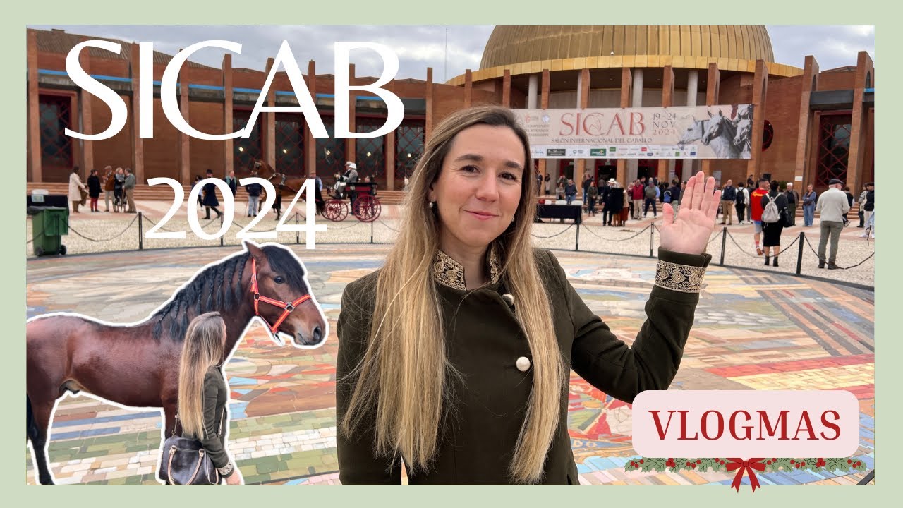 Vlogmas 01🎄 SICAB 2024: Sal&oacute;n INTERNACIONAL del CABALLO PURA RAZA ESPA&Ntilde;OL en Sevilla👩🏼&zwj;💻🐴🌿Laura Raya