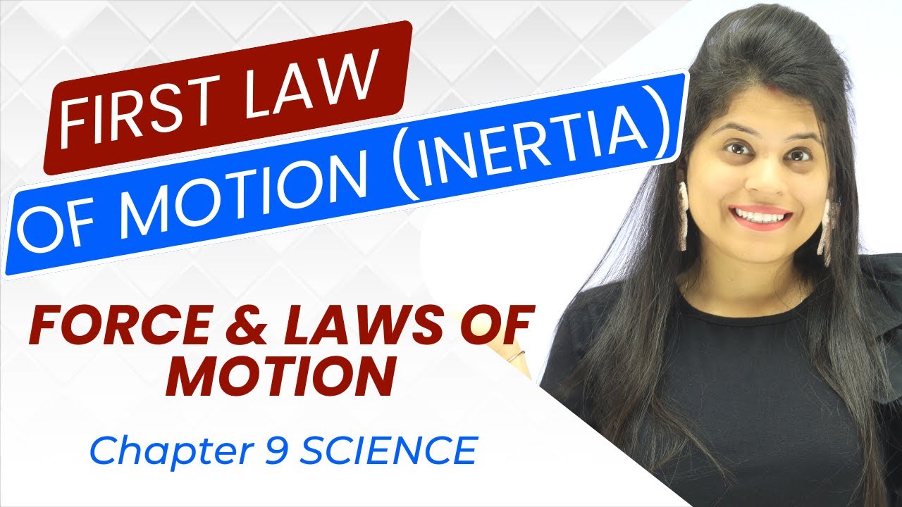 First Law Of Motion | Inertia | Chapter 9 | Force And Laws Of Motion | Class 9 Science