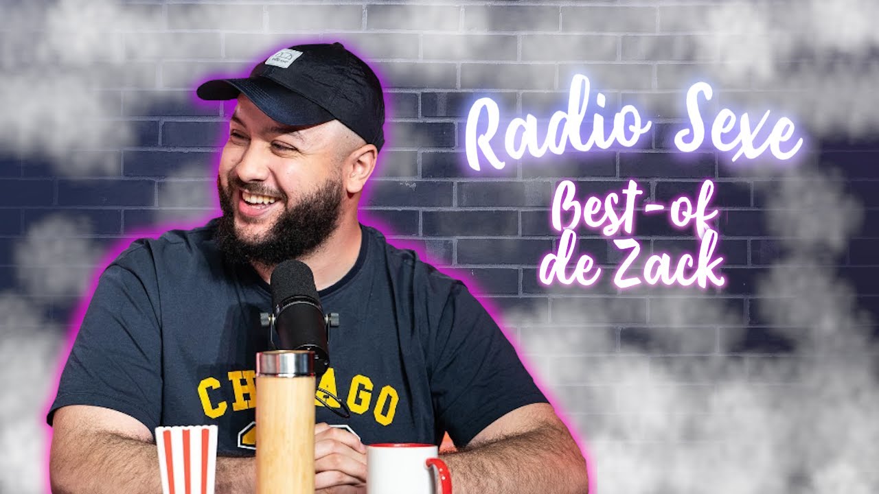 BEST-OF DE ZACK SUR RADIO SEXE !