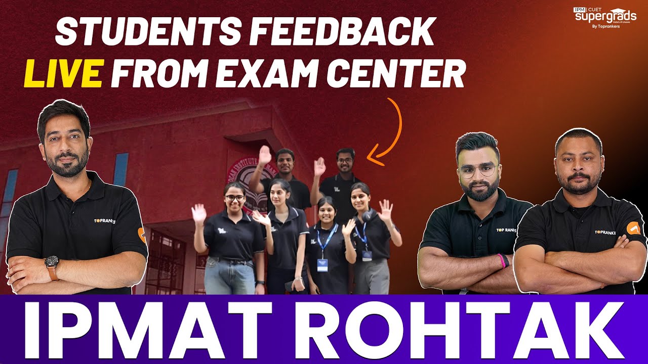 IPMAT Rohtak Exam Feedback | Students Feedback Live from Exam Center | IPMAT Rohtak Exam 2023