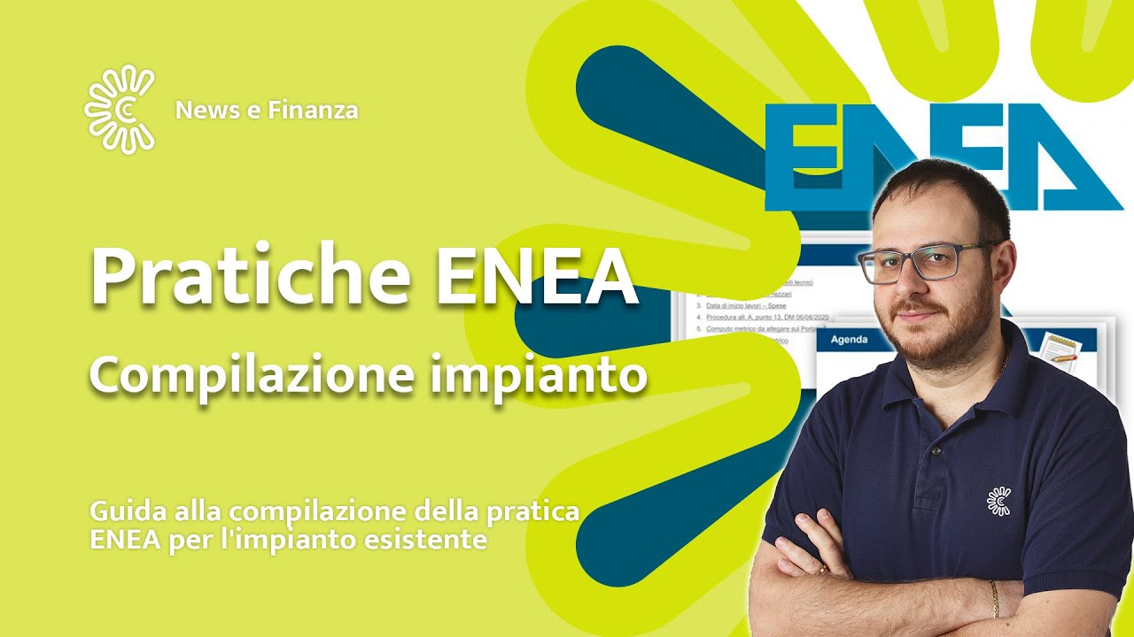 Guida alla compilazione della pratica ENEA per l'impianto esistente Parte 2