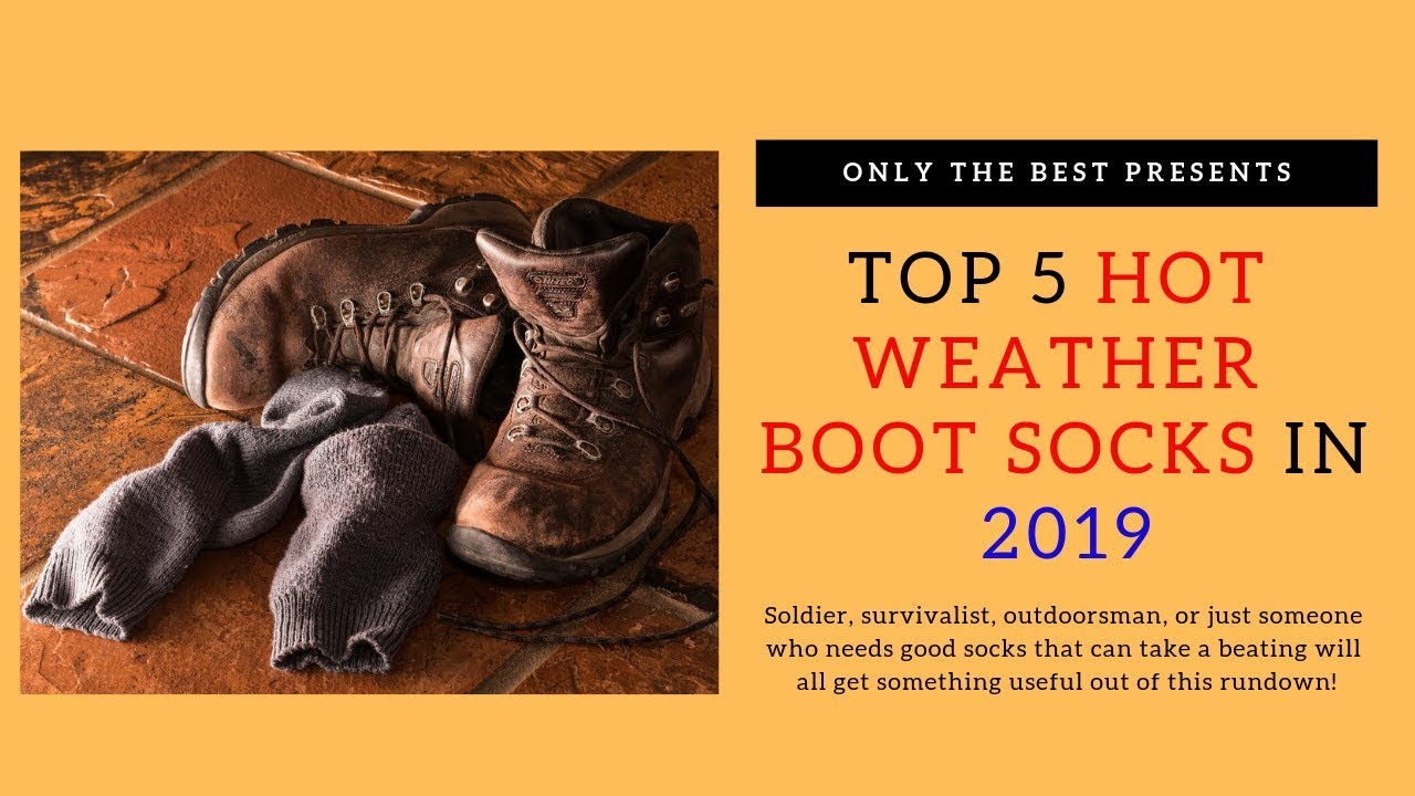 Top 5 Hot Boot Socks for Men in 2019 - The 5 Best Hot Weather Boot Socks for Work Boots and Hiking