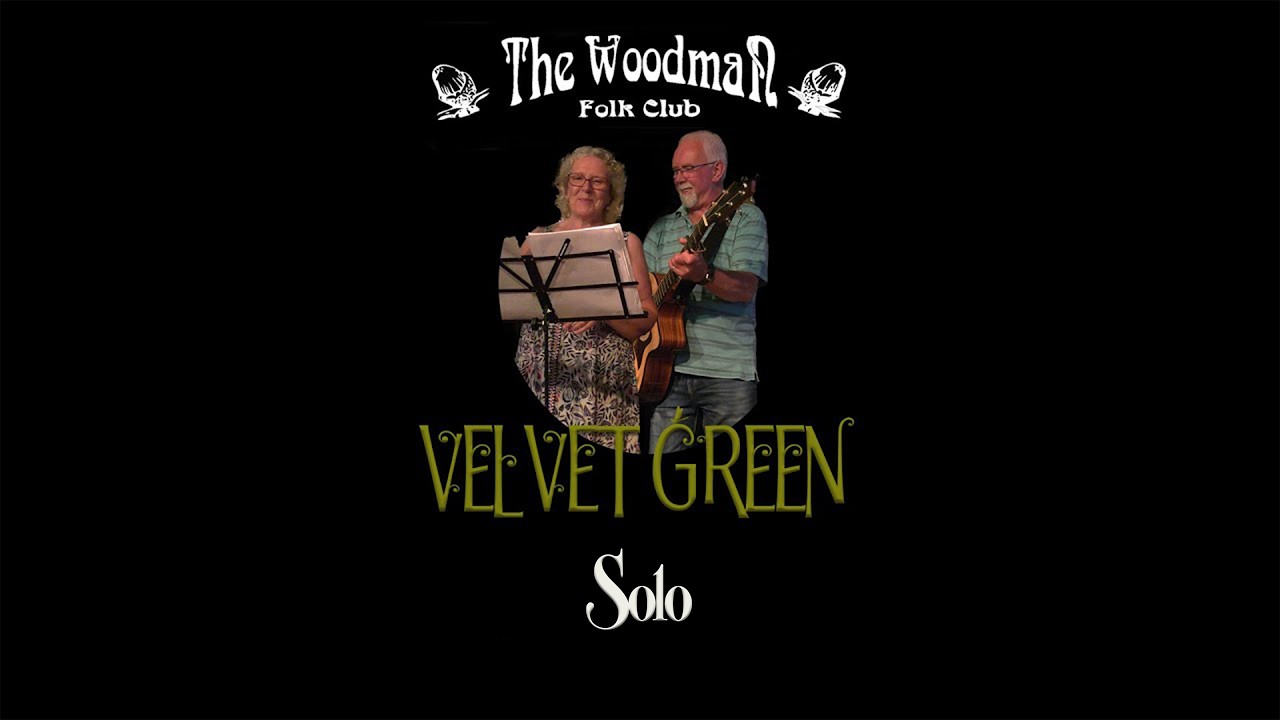 Velvet Green : Solo (Live At The Woodman Folk Club)