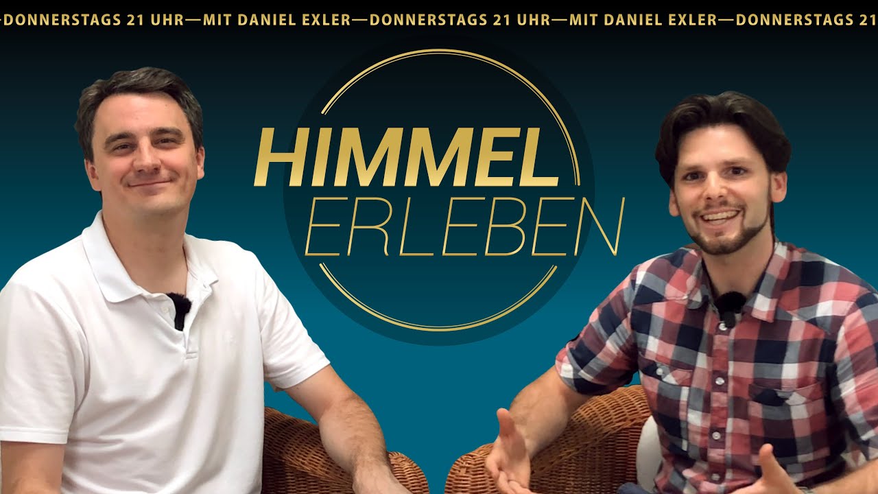 Himmel erleben mit Daniel Exler l Für eine Zeit wie diese