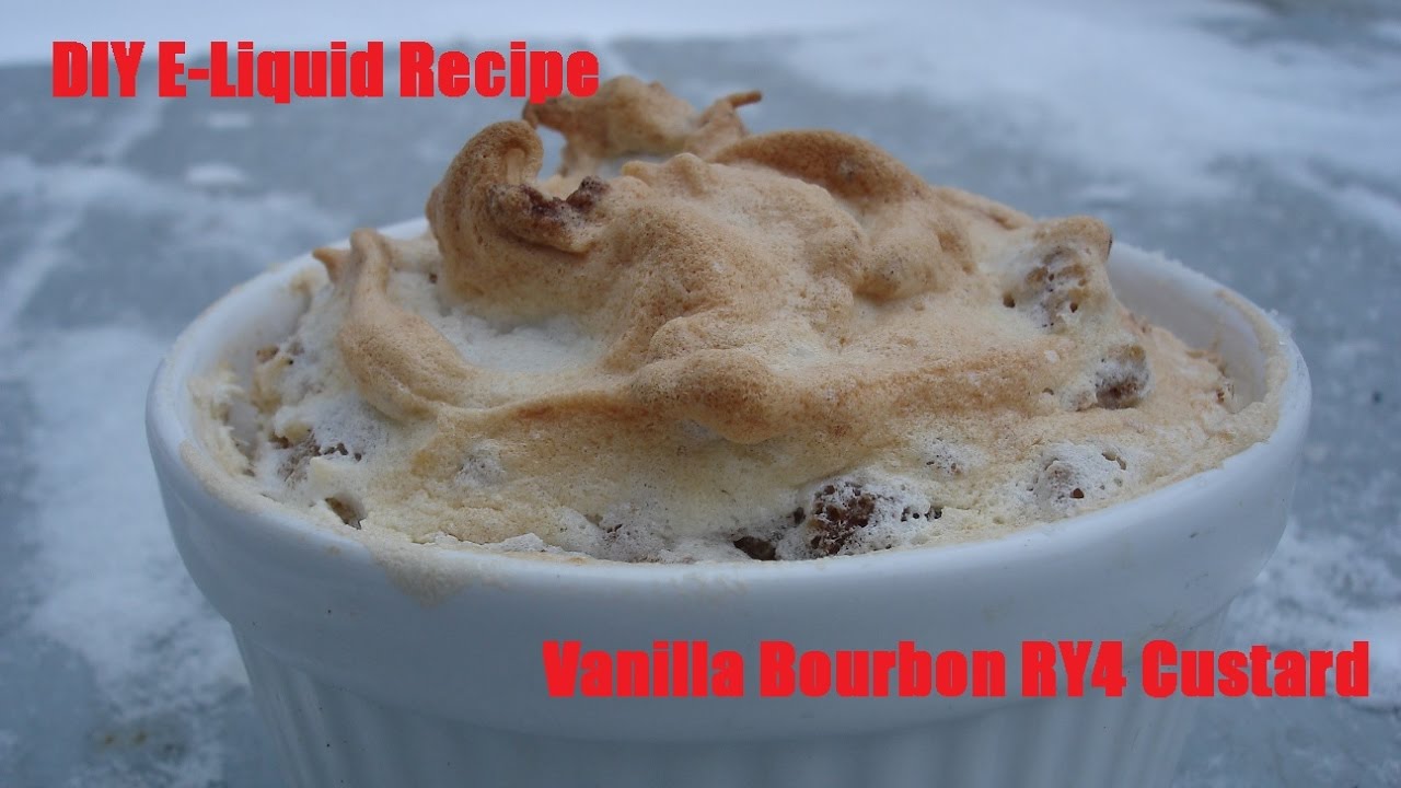 DIY E-Liquid Recipe:  Vanilla Bourbon RY4 Custard