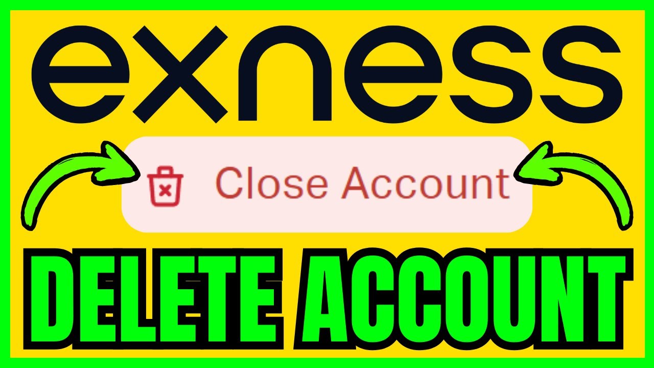 How To DELETE Exness Account (QUICK & EASY) 2026