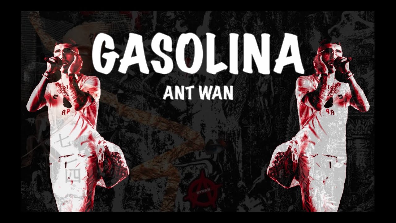 Ant Wan - Gasolina (Lyrics)