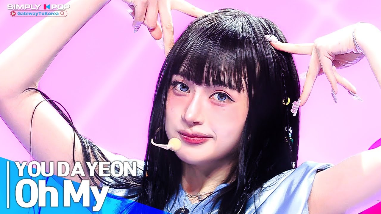 [Simply K-Pop GateWayToKorea] YOU DAYEON(유다연) - 'Oh My'