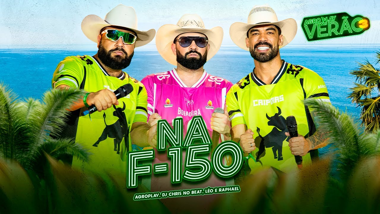 Na F-150 (AgroPlay Verão 3) @agroplaybr, @LeoeRaphael, @djchrisnobeat