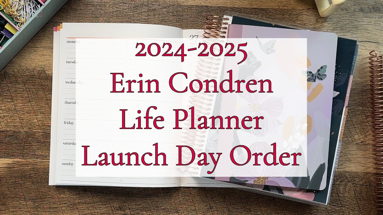 ***NEW*** 2024-2025 ERIN CONDREN LIFE PLANNER LAUNCH DAY ORDER