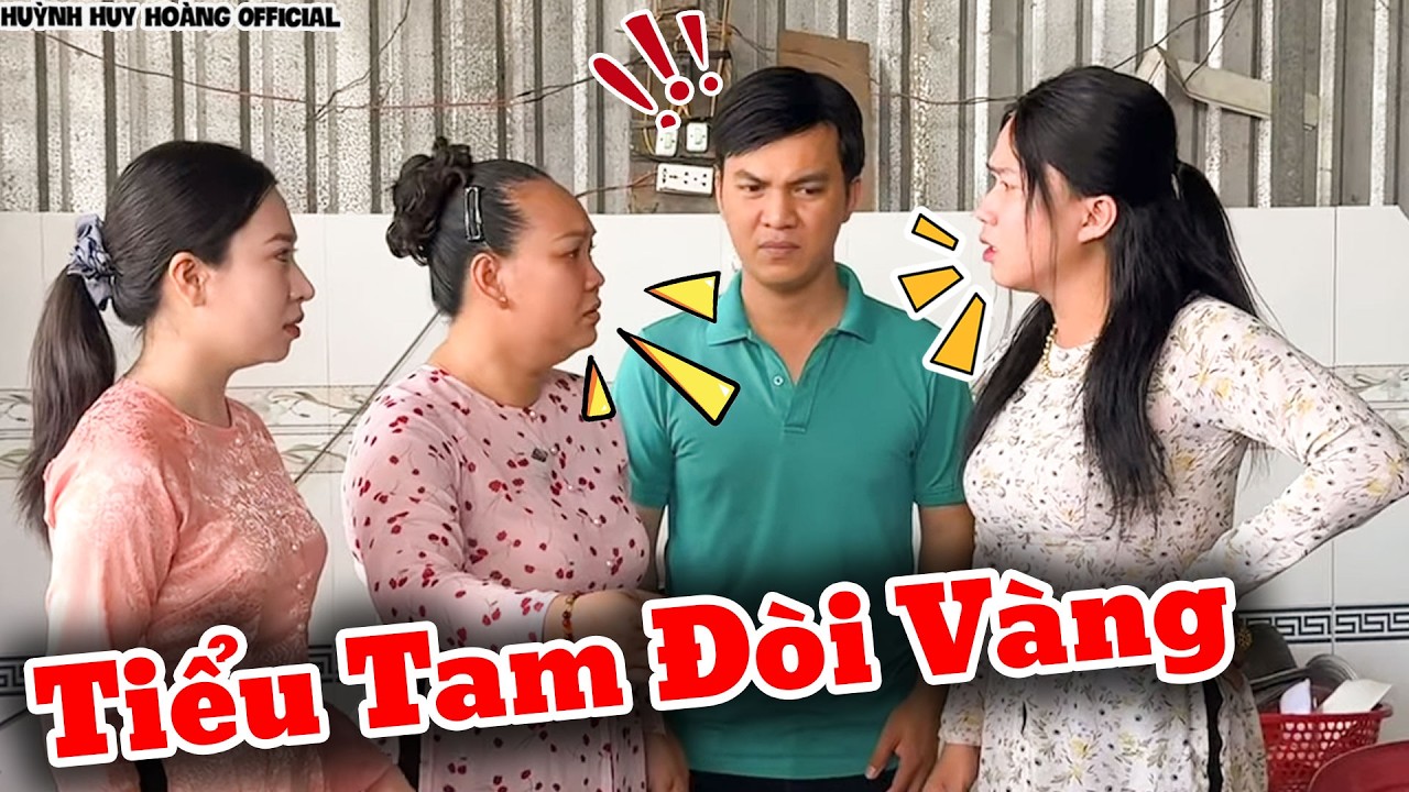 Tiểu Tam Đến Gặp Chánh Thất Đòi Lại Vàng | Huỳnh Huy Hoàng Official