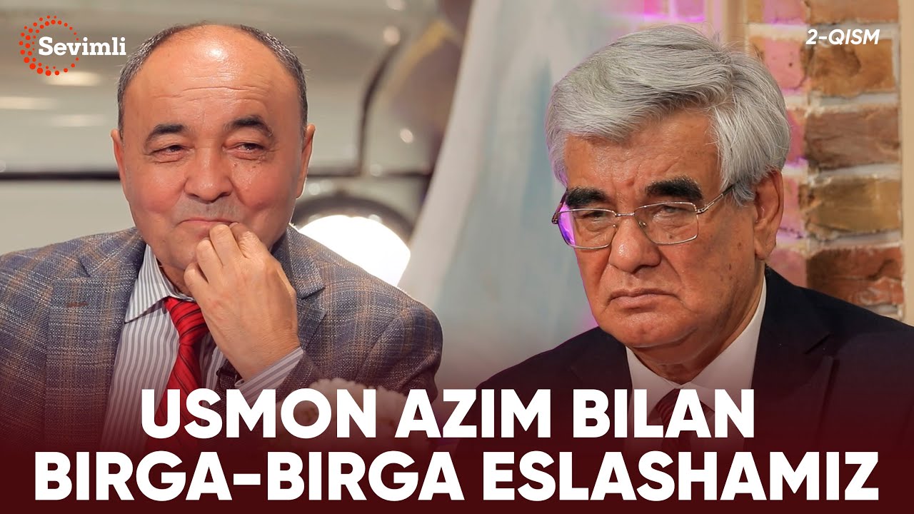 ESLAB - USMON AZIM BILAN BIRGA-BIRGA ESLASHAMIZ 2-QISM