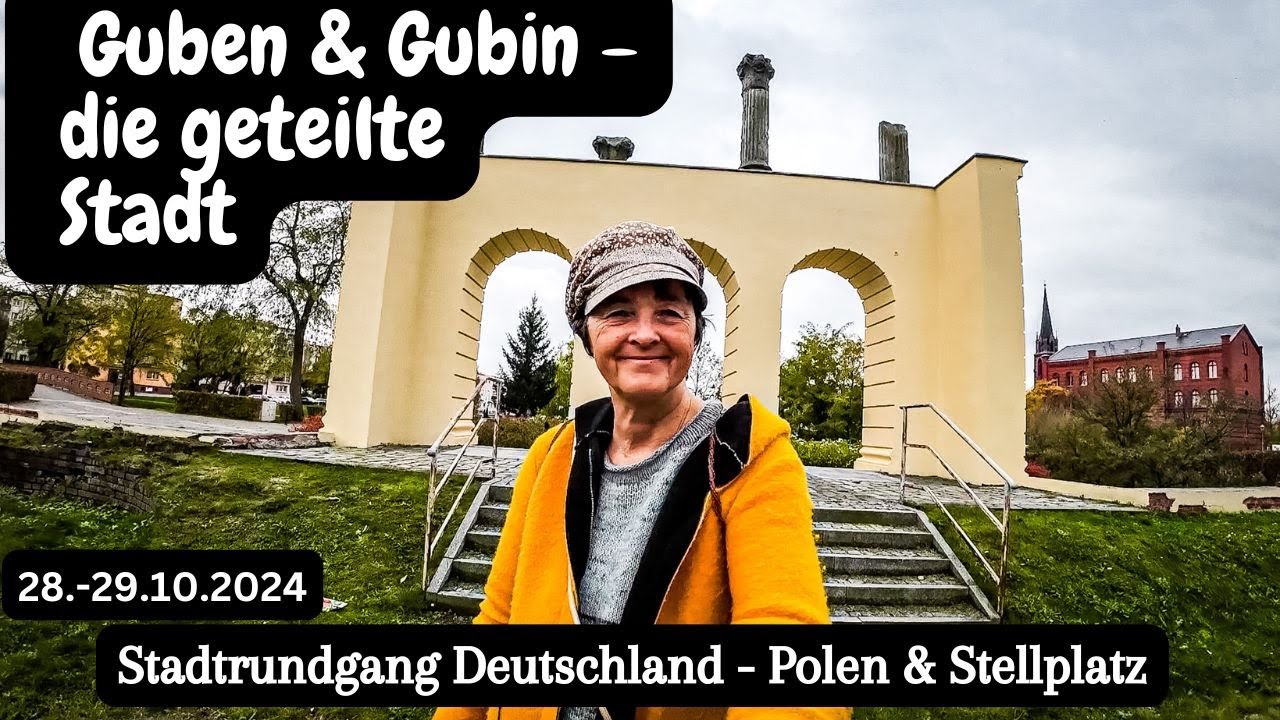 Vlog 217 Guben & Gubin • die geteilte Stadt • Polen • Stellplatz Guben • Brandenburg Roadtrip