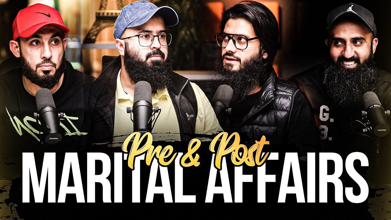 Pre and Post Extra Marital affairs | Tuaha ibn Jalil, Ali E., Khurram A. & Abu Saad