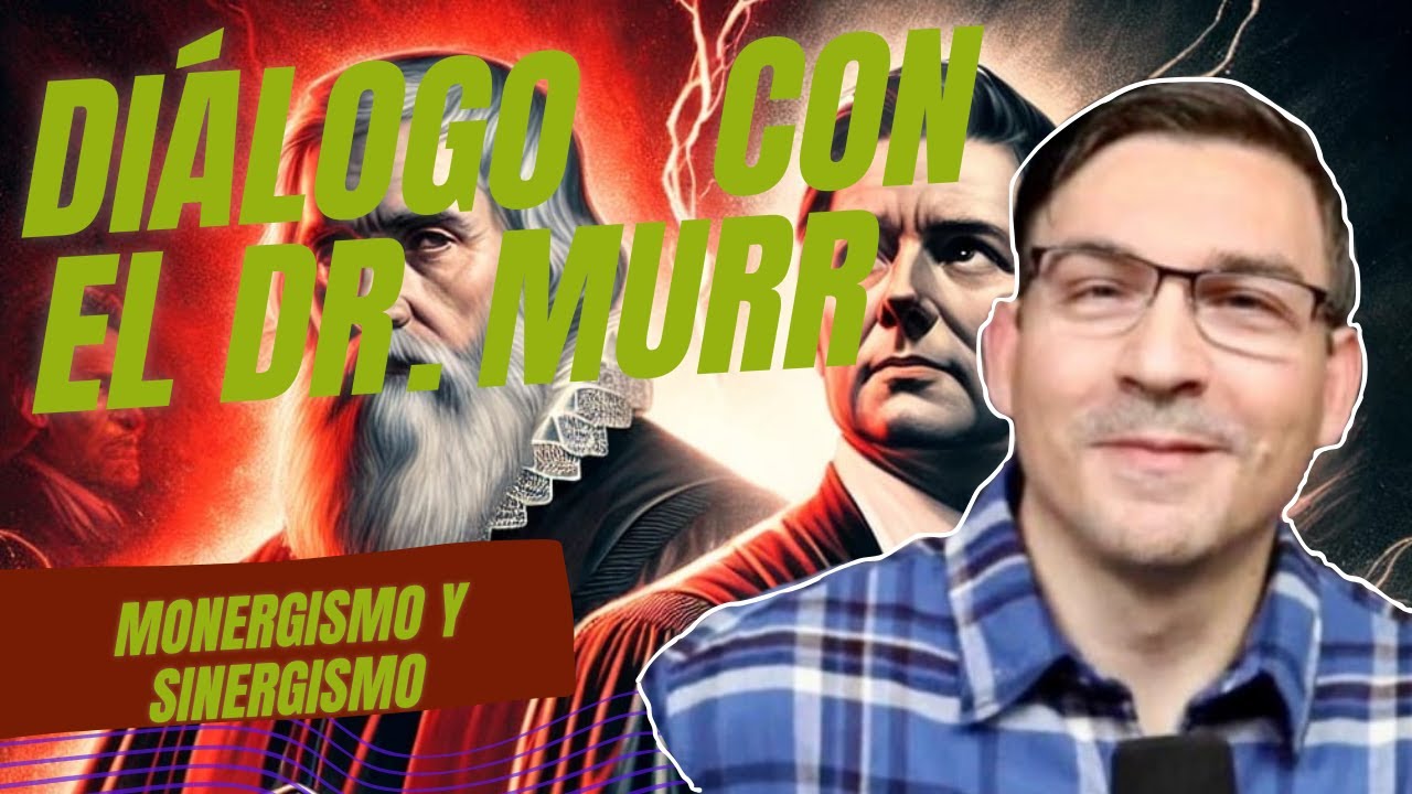 DR. CARLOS ANDRES MURR. Diálogo soteriológico. #calvinismo
