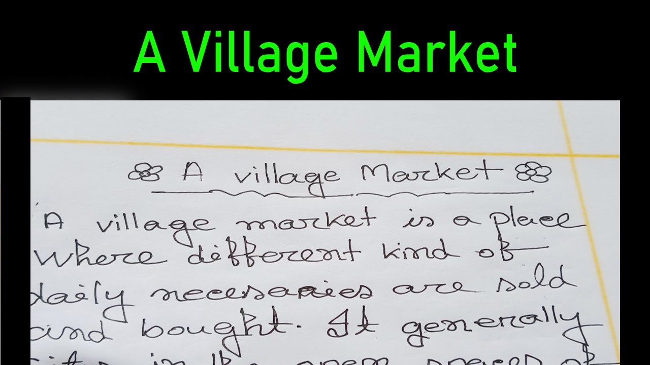 Village Market Short Compotion. Village market Short essay. a village market composition for class 7