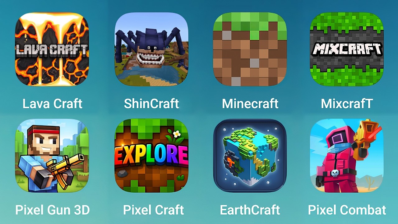 Lava Craft, ShinCraft, Minecraft, Mixcraft, Pixel Gun 3D, Pixel Craft, EarthCraft, Pixel Combat