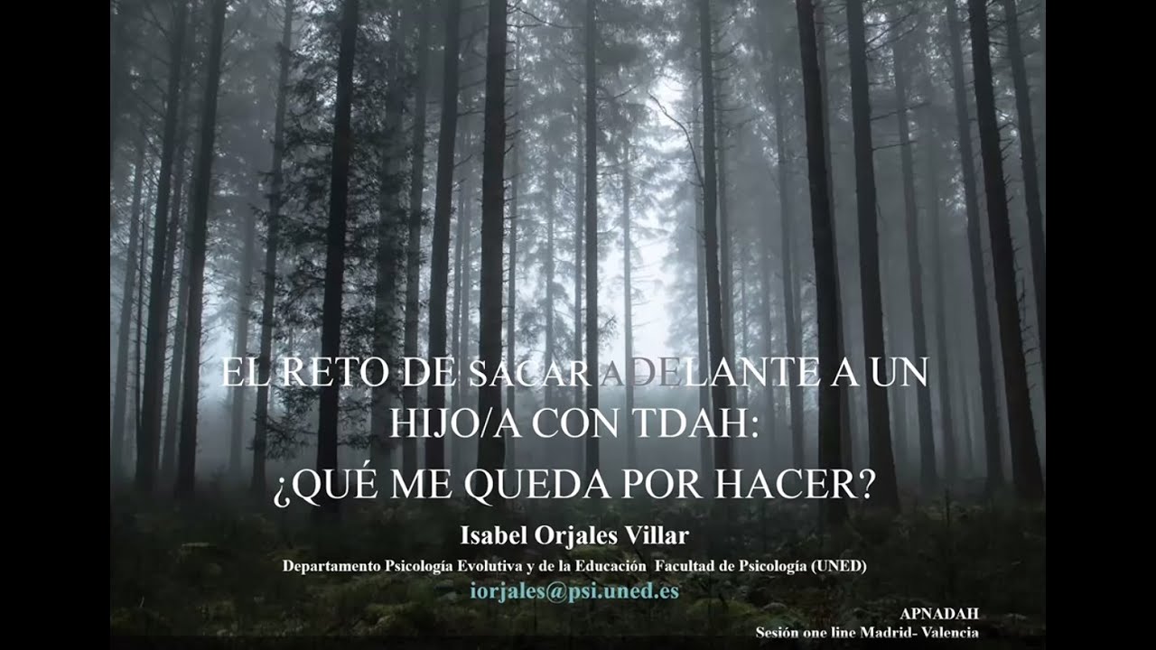 EL RETO DE SACAR ADELANTE A UN HIJ@CON TDAH: ¿QUÉ ME QUEDA POR HACER?” Colabora: Isabel Orjales.