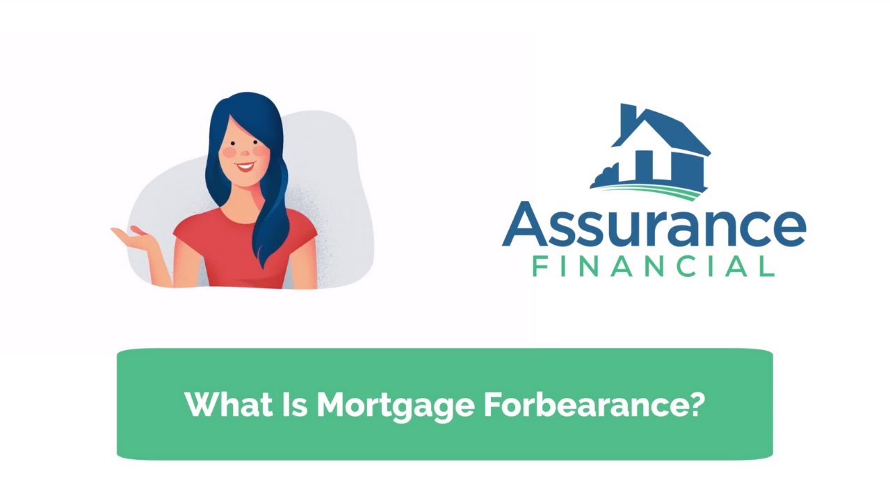 What Is Mortgage Forbearance? | Assurance Financial