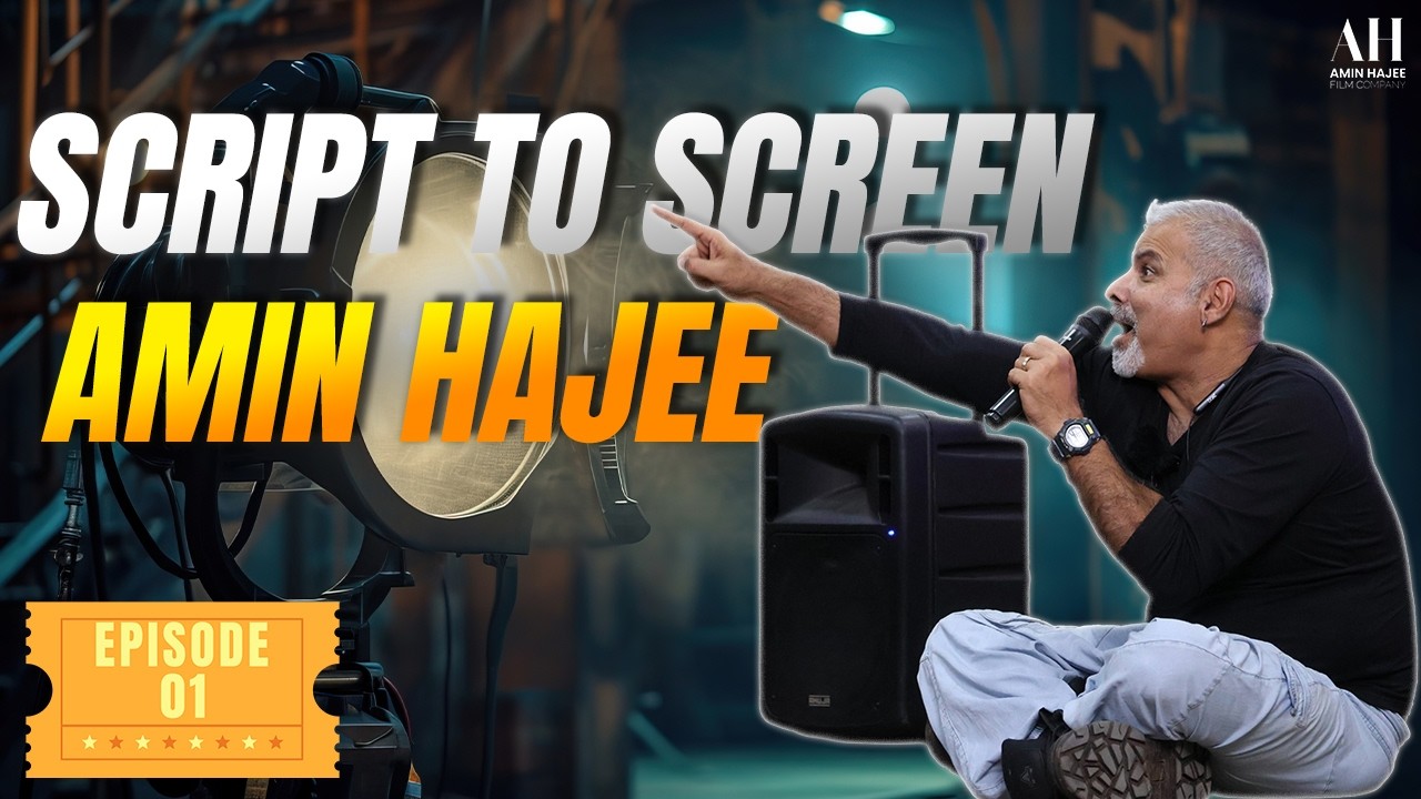 Script to Screen | Masterclass with Amin Hajee | EP-01