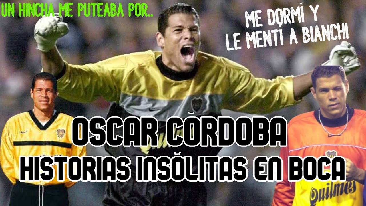 ANÉCDOTAS de ÓSCAR CÓRDOBA en BOCA: MENTIRLE a BIANCHI, QUÉ hacía en el ENTRETIEMPO y la CÁBALA