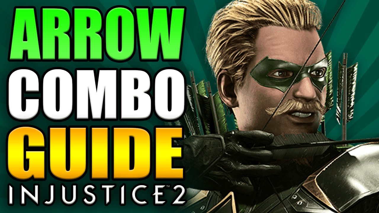 INJUSTICE 2 - GREEN ARROW COMBO GUIDE - Easy to Advanced!