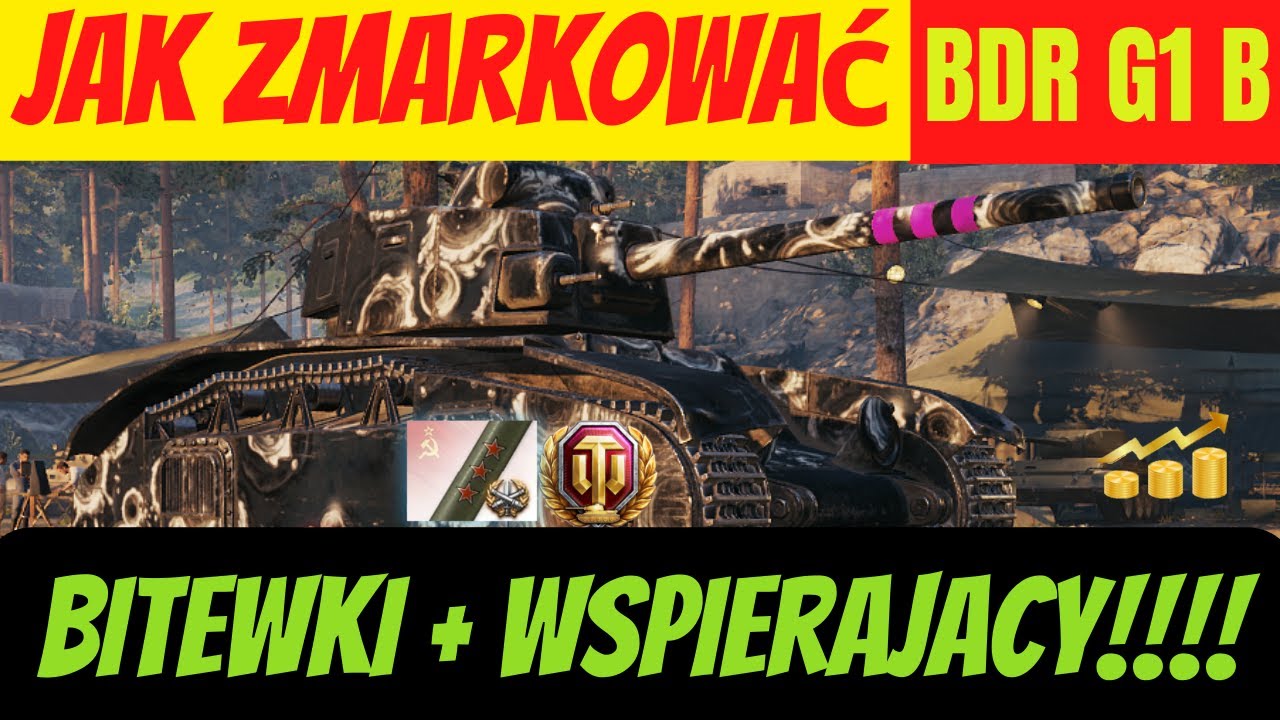Bitewki + WSPIERAJĄCY=Jak Zmarkowac BDR G1 B w WORLD OF TANKS
