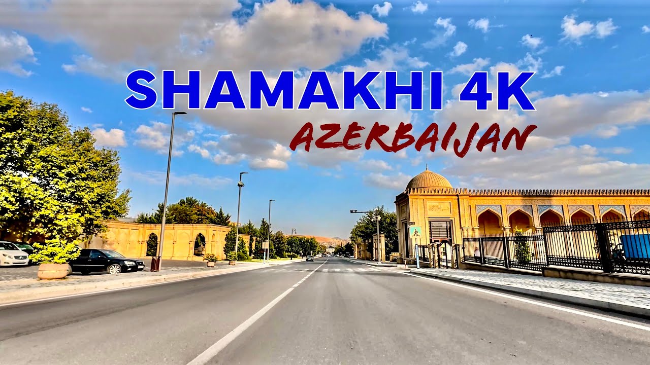Shamakhi 4K - Driving Tour - Azerbaijan 