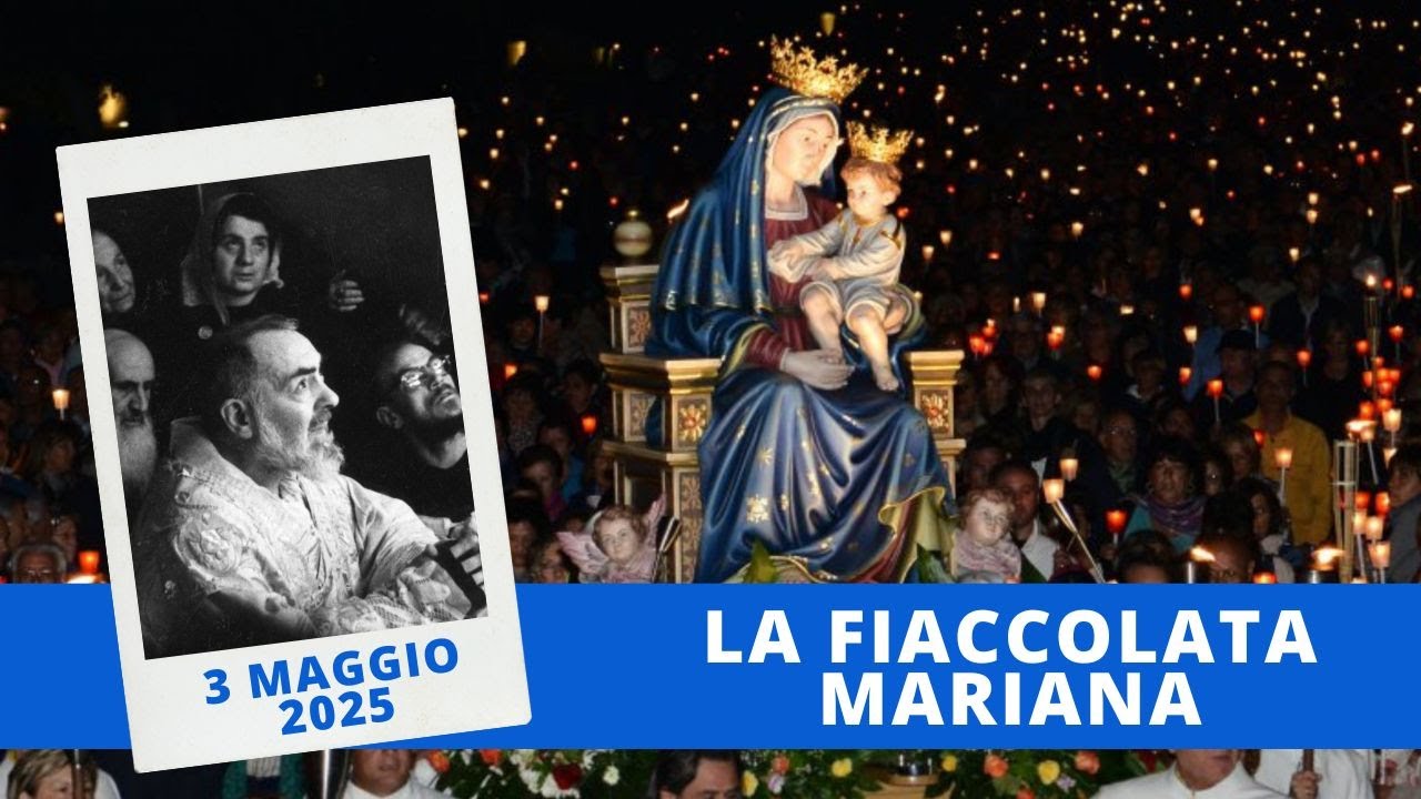 Fiaccolata mariana - 3 maggio 2025 (padre Franco Moscone)