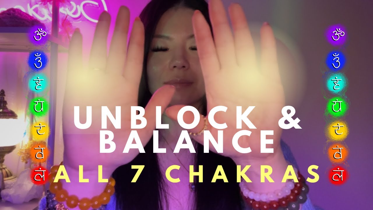 🤲Unblock, Balance, & Activate All 7 Main Chakras✨FULL 33:33 Energy Healing ASMR Reiki Session
