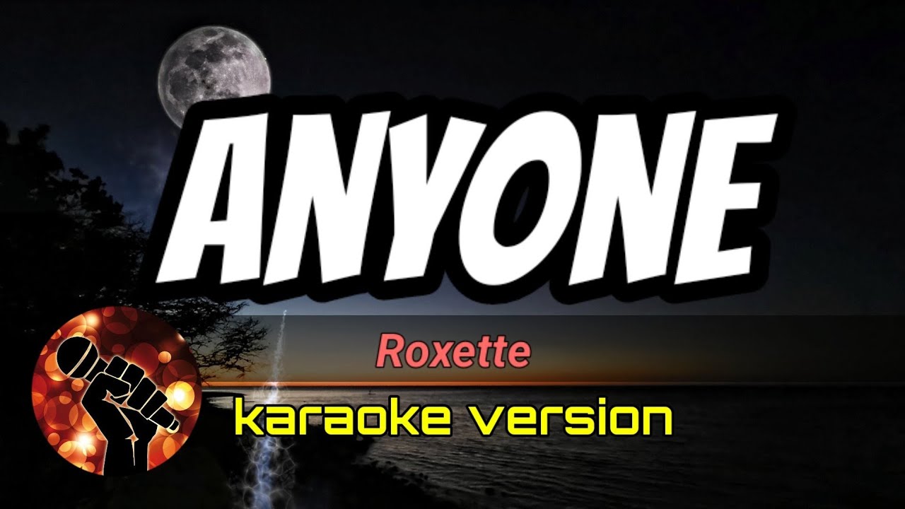 ANYONE - ROXETTE (karaoke version)