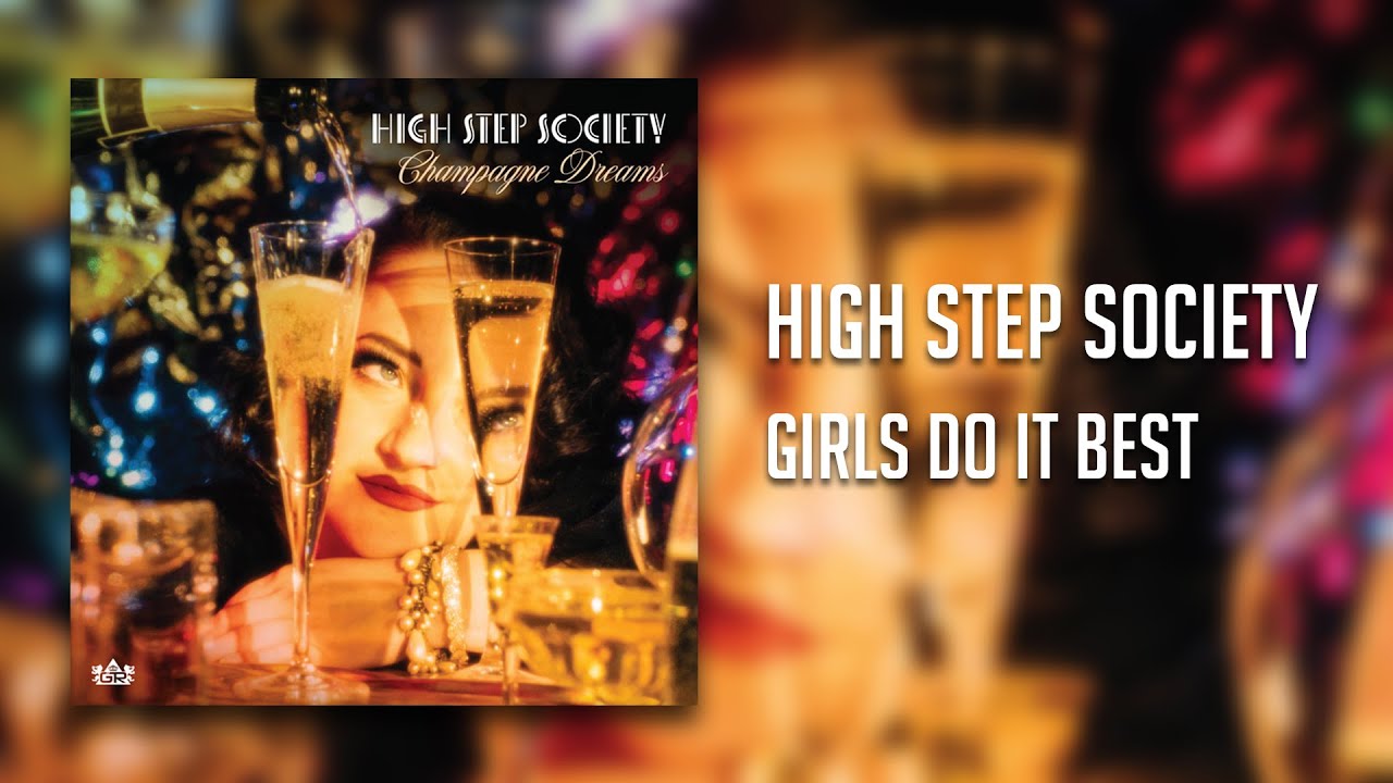High Step Society - Girls Do It Best