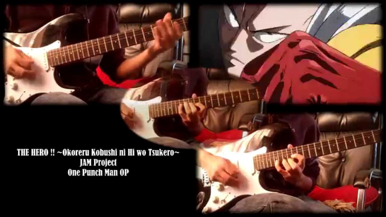 One Punch Man OP - THE HERO !! ~Okoreru Kobushi ni Hi wo Tsukero~ (Guitar Cover)