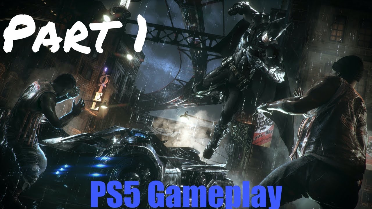 Batman&trade; Arkham Knight PS5 Gameplay Walkthrough - Part 1 - Intro (No commentary)