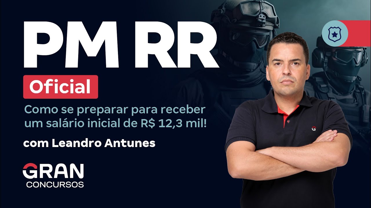 Concurso PM RR Oficial: Como se preparar para receber um salário inicial de R$ 12,3 mil!?