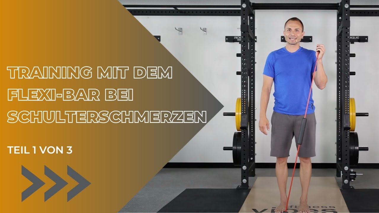 FLEXI-BAR bei Schulterschmerzen (1/3): das Beste aus Neuroathletik-, Mobility- & FLEXI-BAR Training